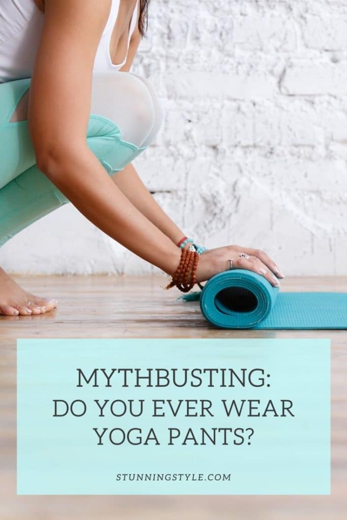 Myth busting   do you wear yoga pants