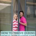 How To Thrive During Social Distancing