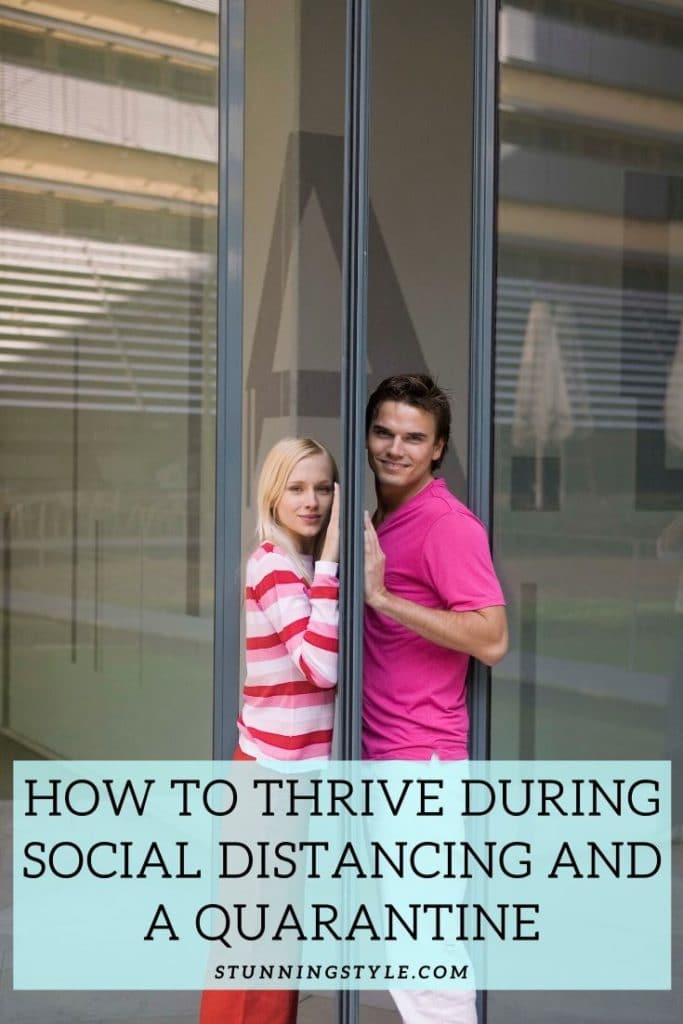 How To Thrive During Social Distancing