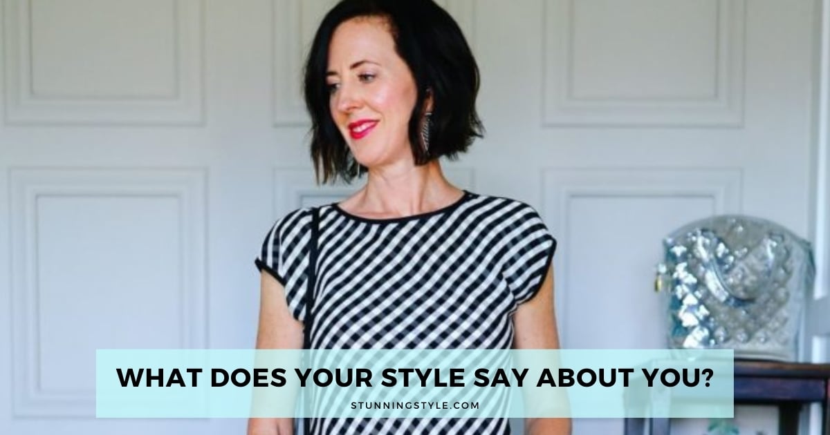 What Does Your Style Say About You? Stunning Style
