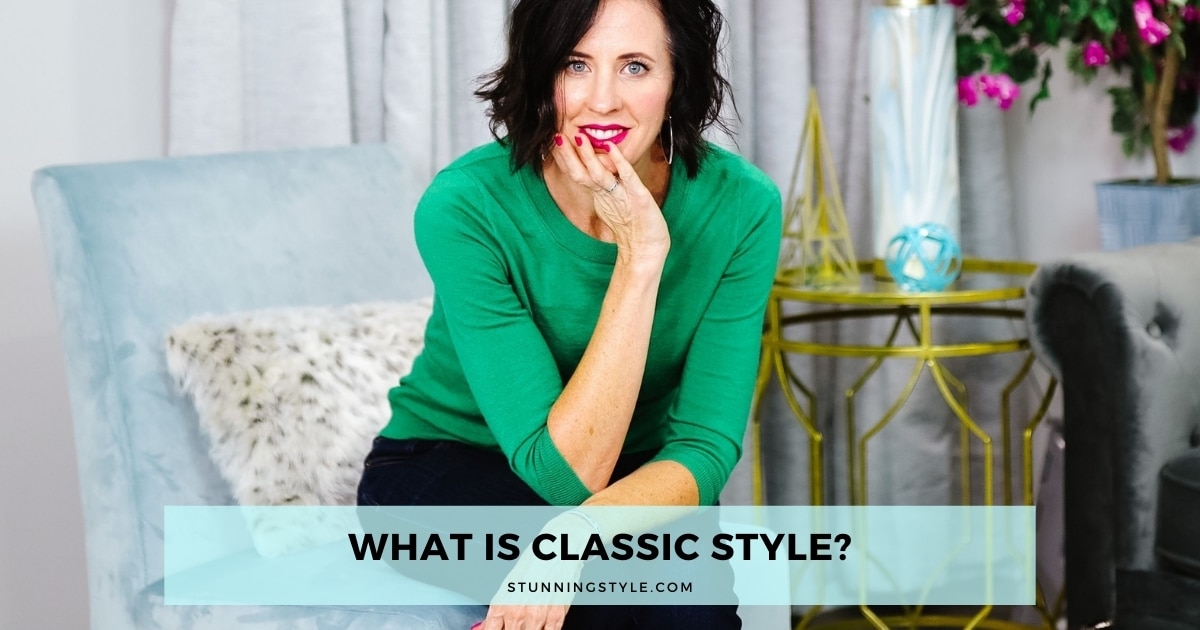 What Is Classic Style? - Stunning Style