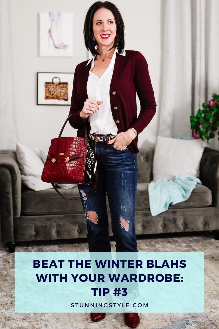 How To Beat The Winter Blahs With Your Wardrobe: Tip #3